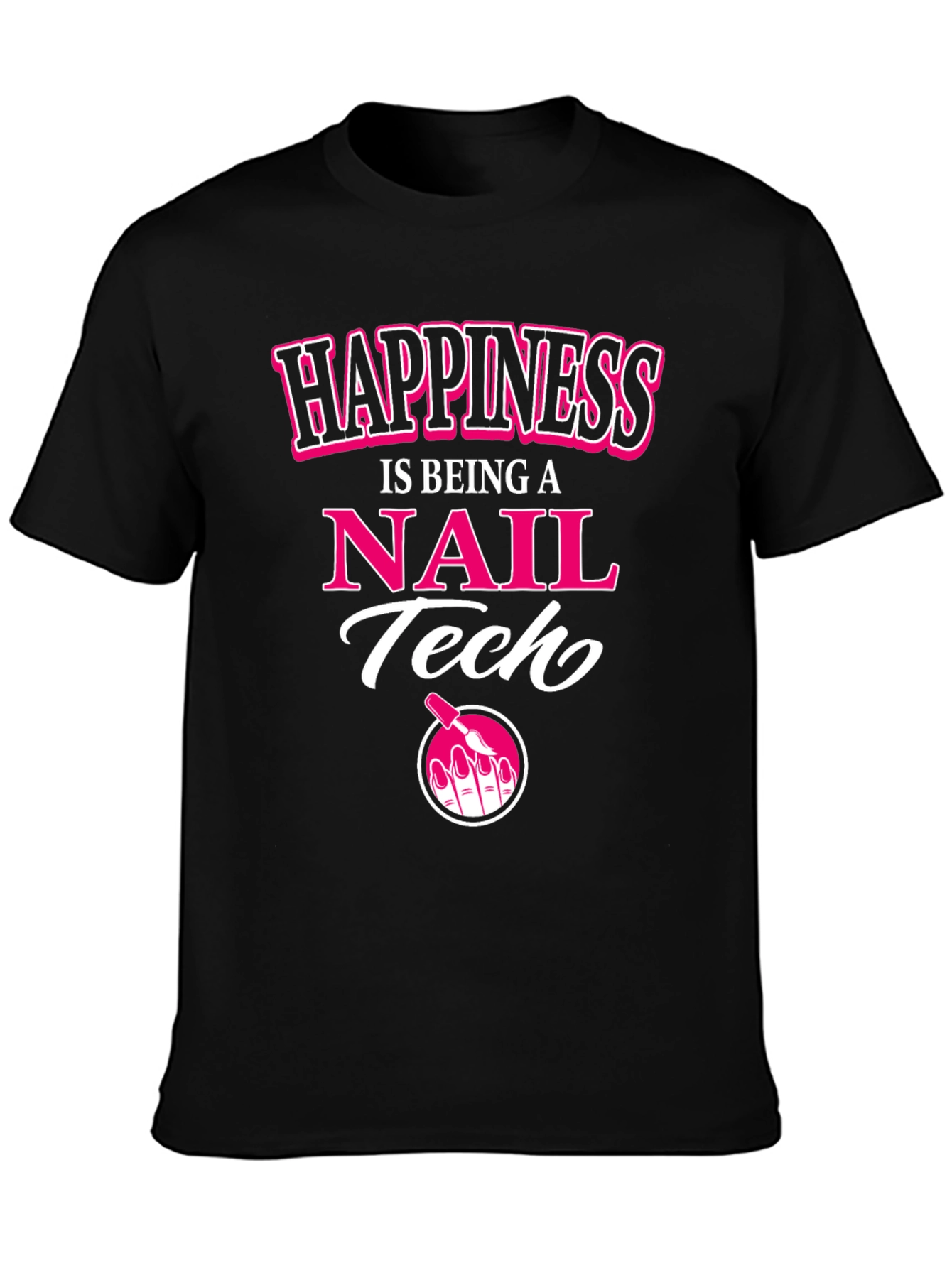 Happiness is Being a Nail Tech T-Shirt