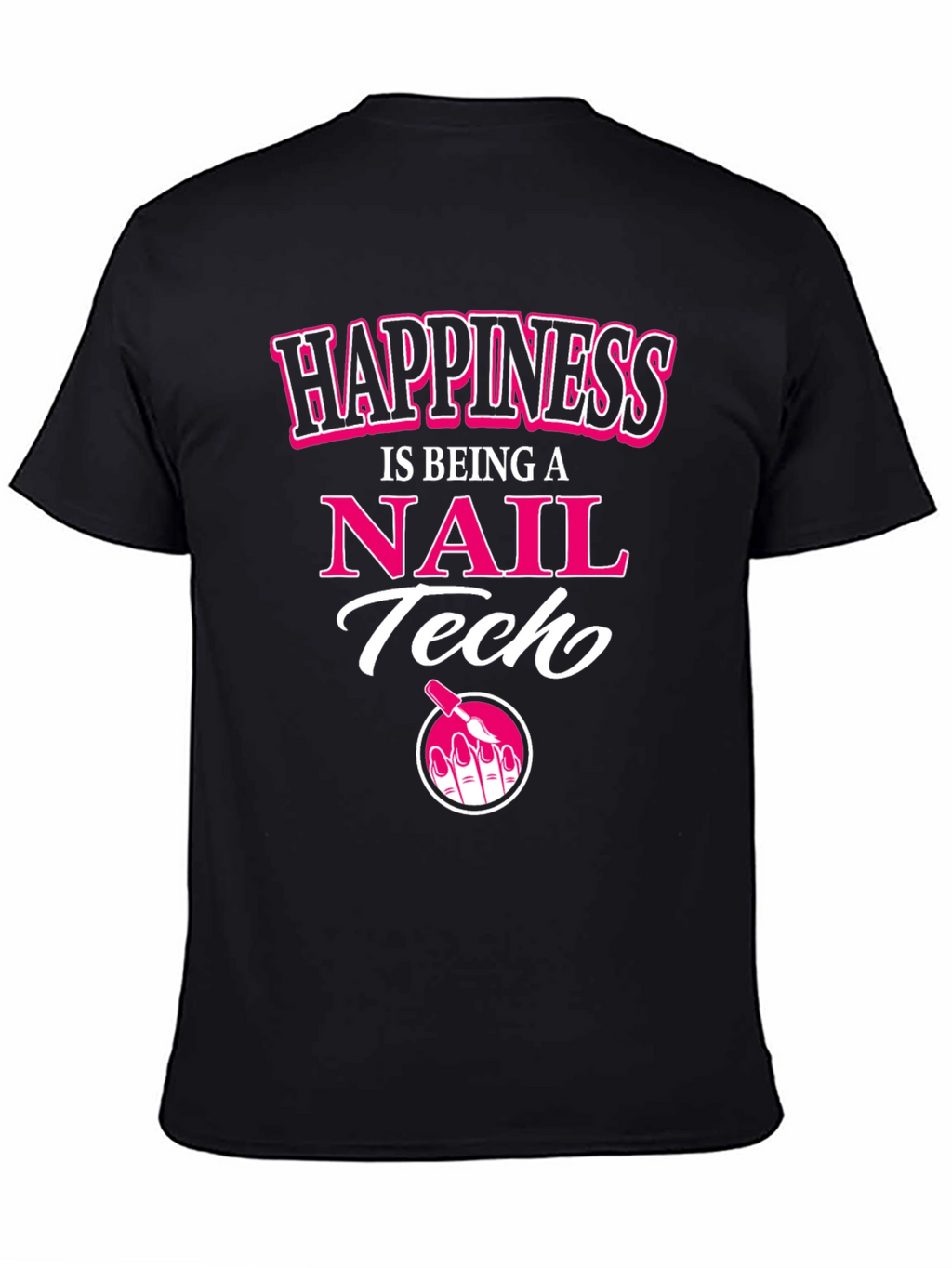 Happiness is Being a Nail Tech T-Shirt