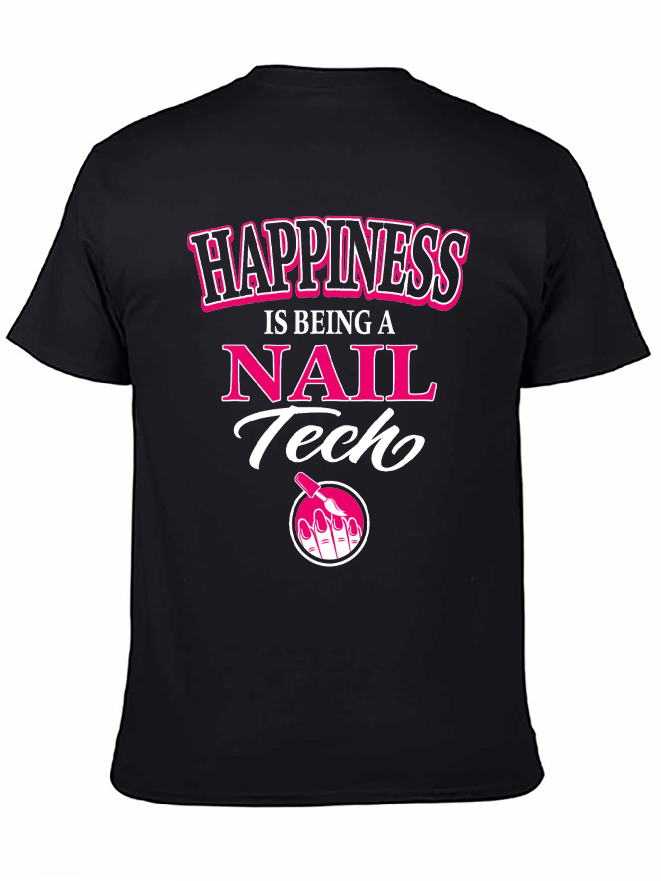 Happiness is Being a Nail Tech T-Shirt