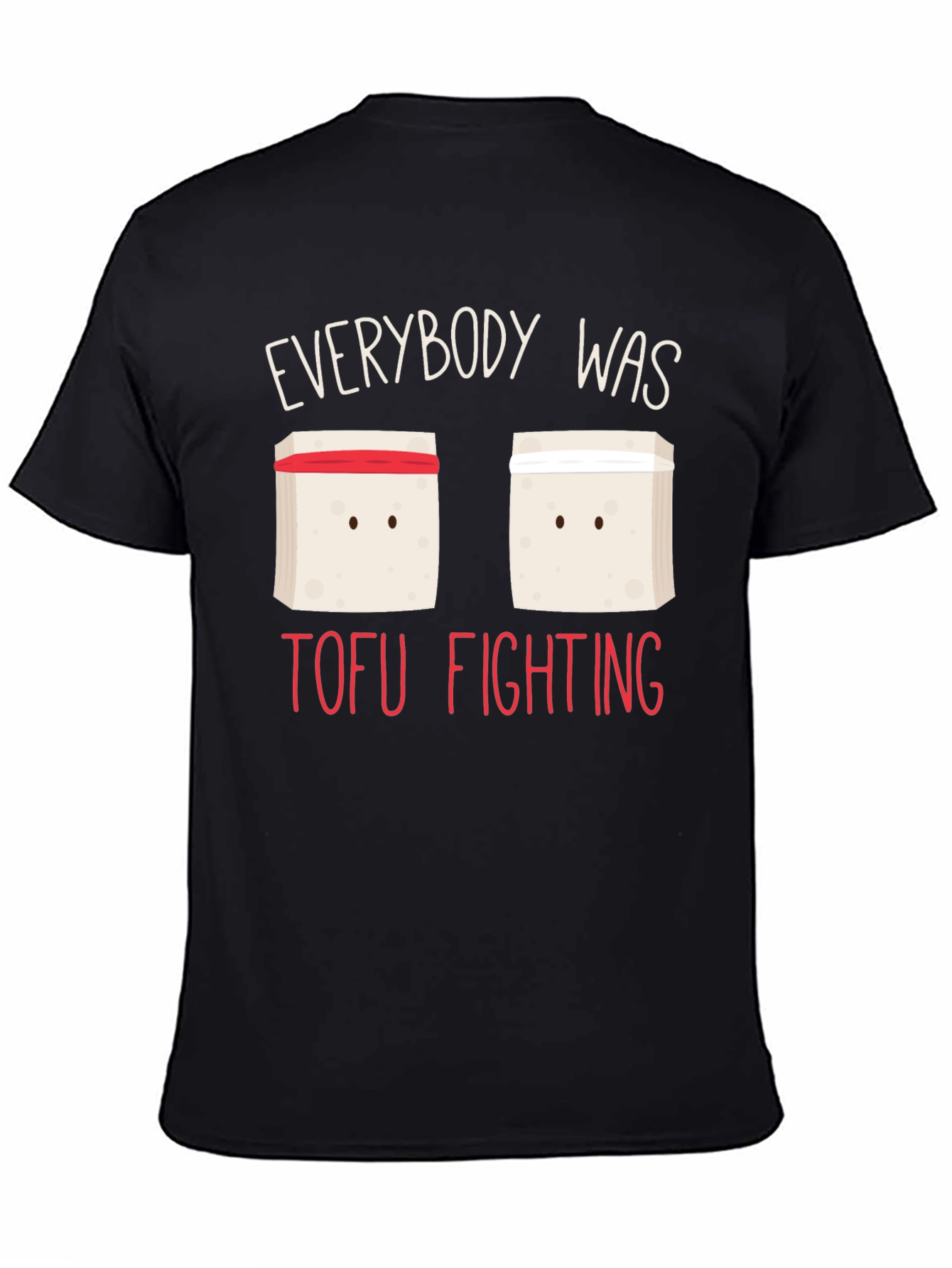 Everybody Was Tofu Fighting Black T-Shirt