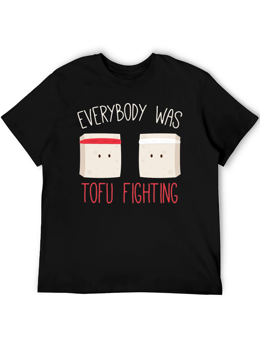Everybody Was Tofu Fighting Black T-Shirt