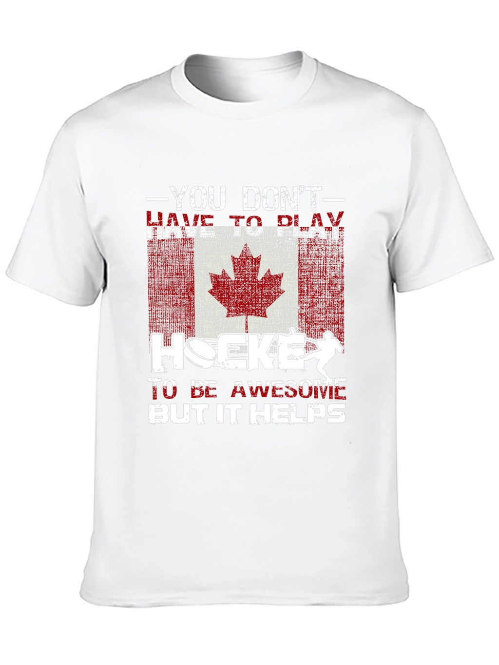 You Dont Have to Play Hockey T-Shirt