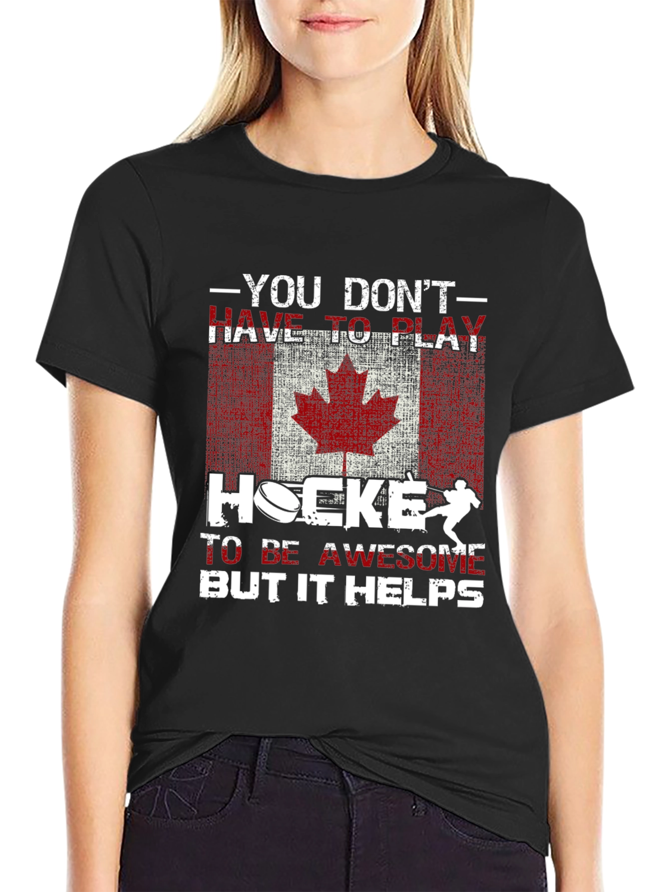 You Dont Have to Play Hockey T-Shirt