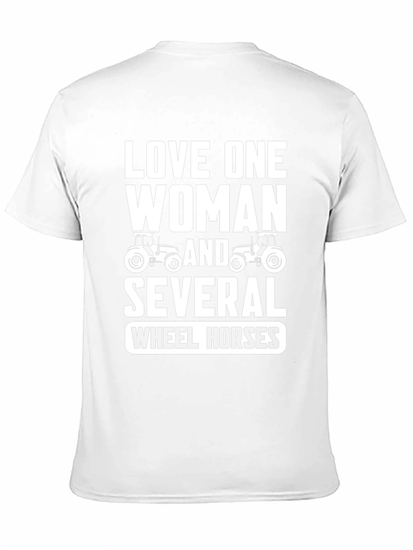 Love One Woman & Several Wheel Horses T-Shirt
