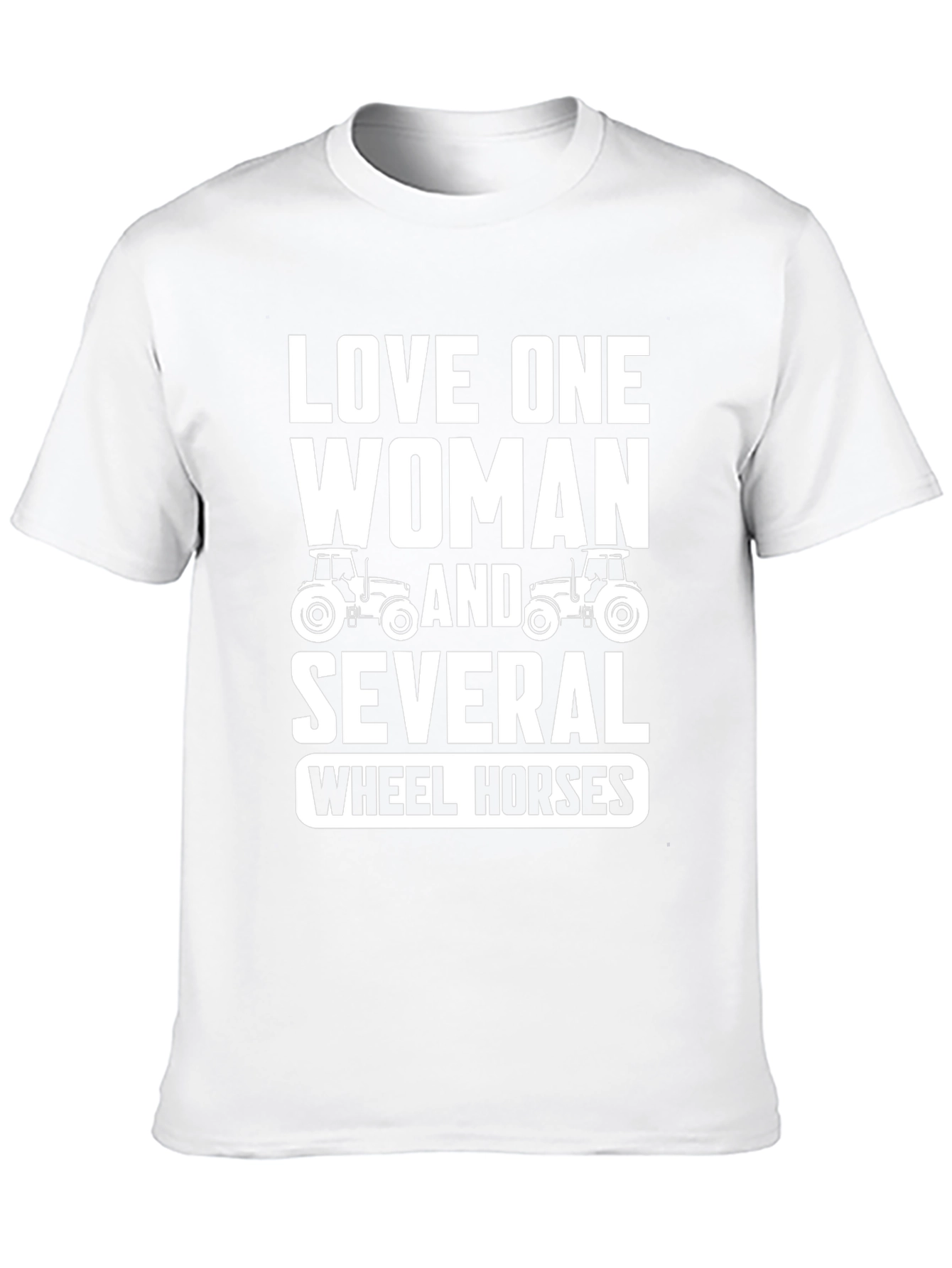 Love One Woman & Several Wheel Horses T-Shirt