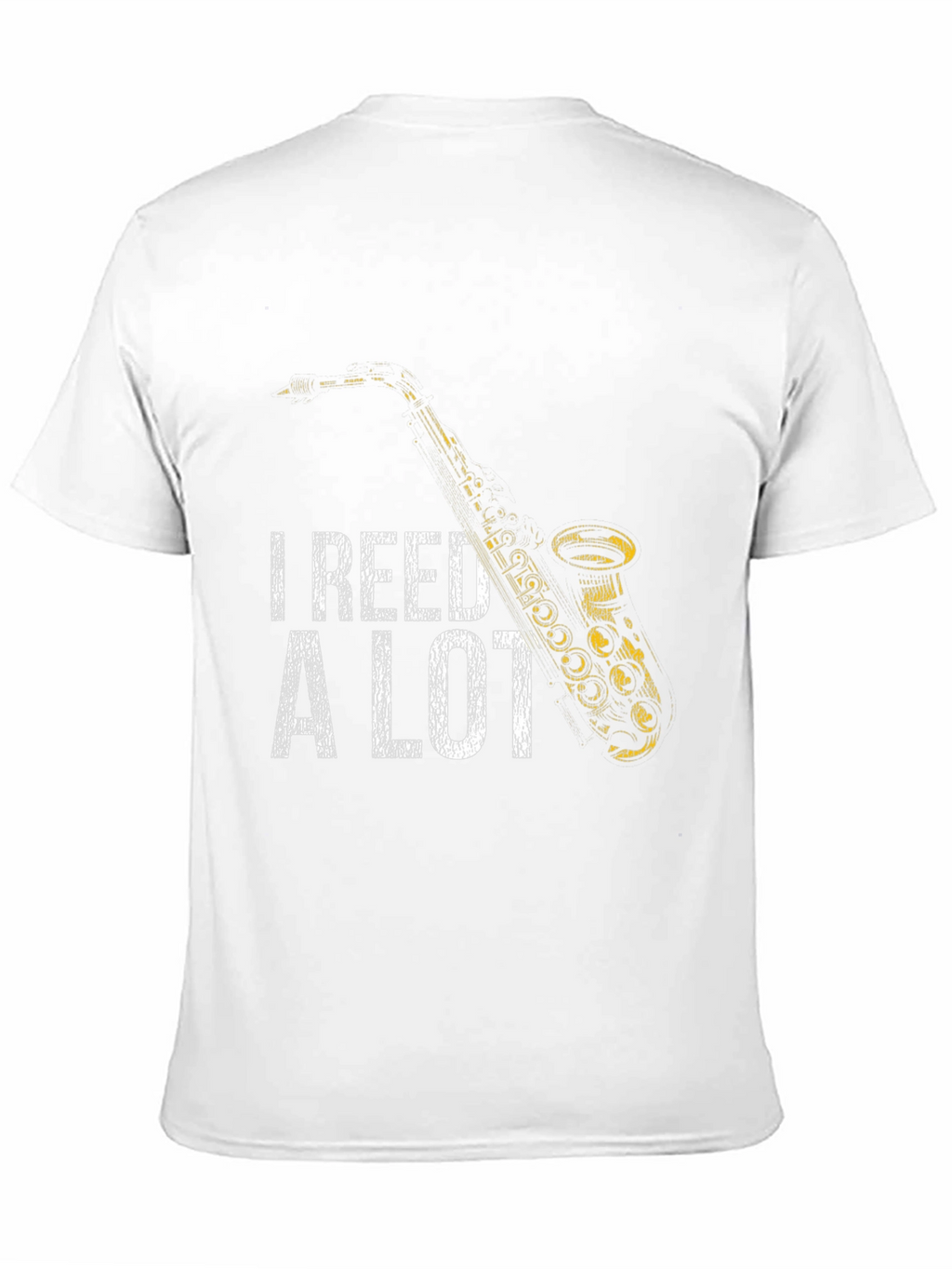 I Reed A Lot Saxophone T-Shirt