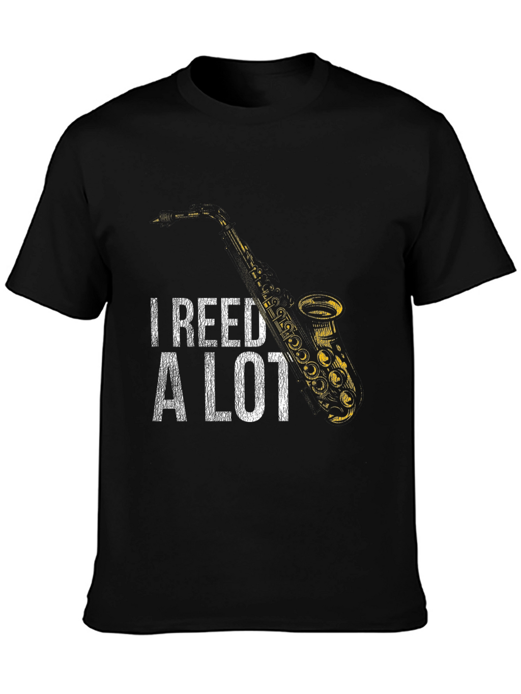 I Reed A Lot Saxophone T-Shirt