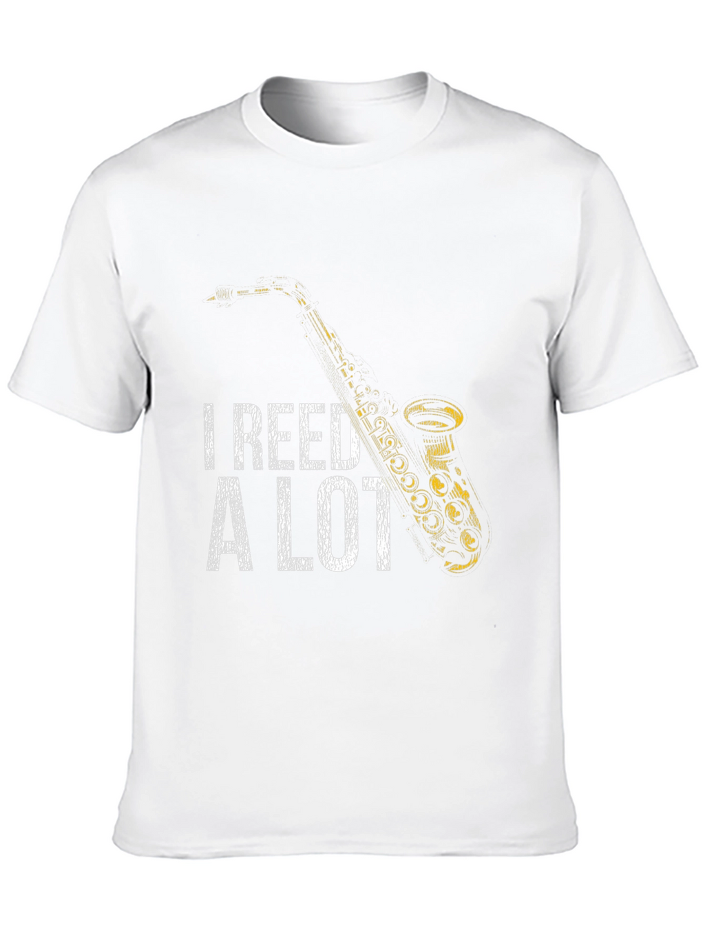 I Reed A Lot Saxophone T-Shirt