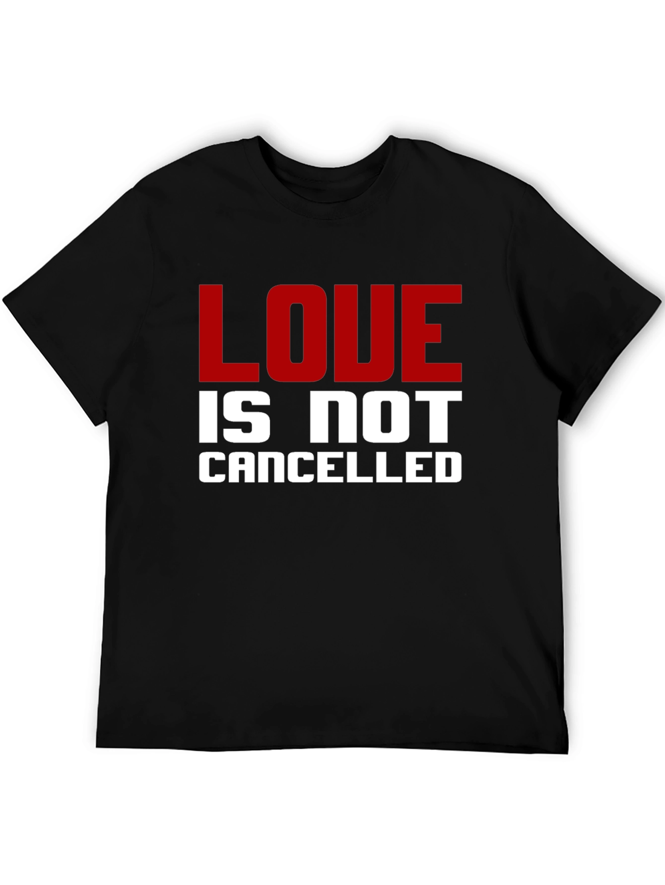 Love Is Not Cancelled T-Shirt
