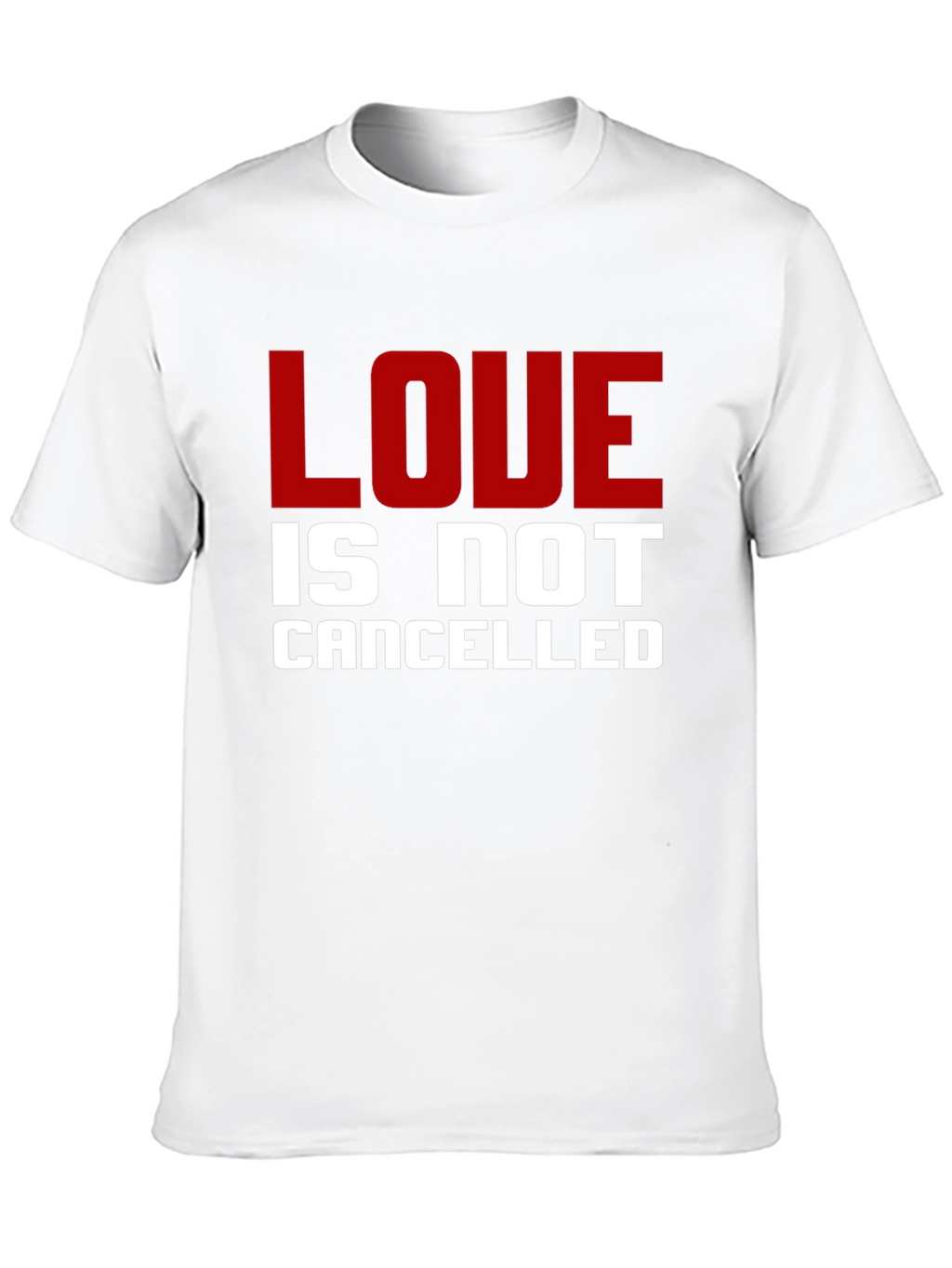 Love Is Not Cancelled T-Shirt