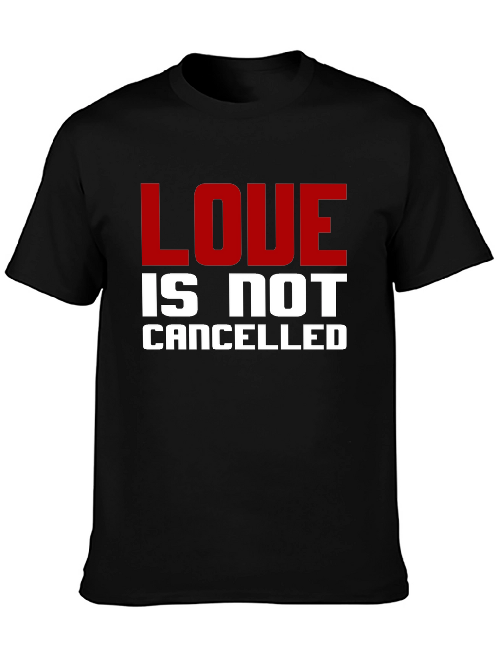 Love Is Not Cancelled T-Shirt