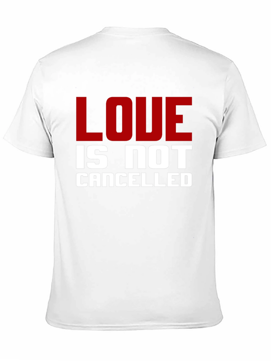 Love Is Not Cancelled T-Shirt