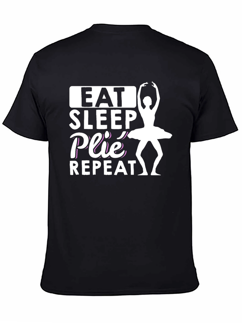 Eat Sleep Plie Repeat Black T-Shirt