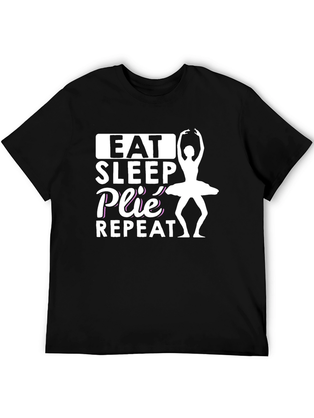 Eat Sleep Plie Repeat Black T-Shirt
