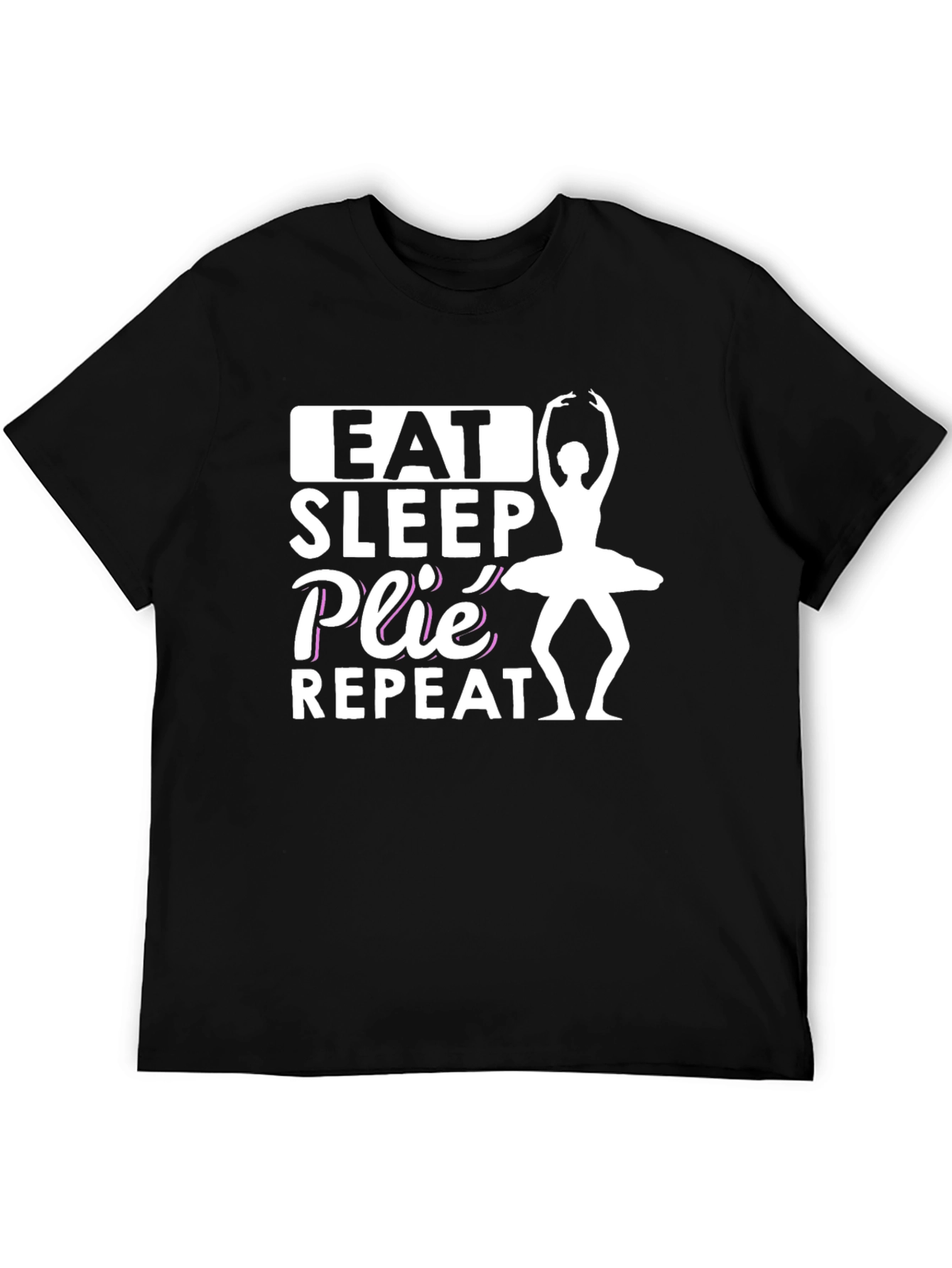 Eat Sleep Plie Repeat Black T-Shirt