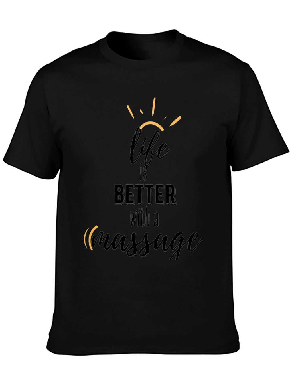 Life is Better with Massage Graphic Tee