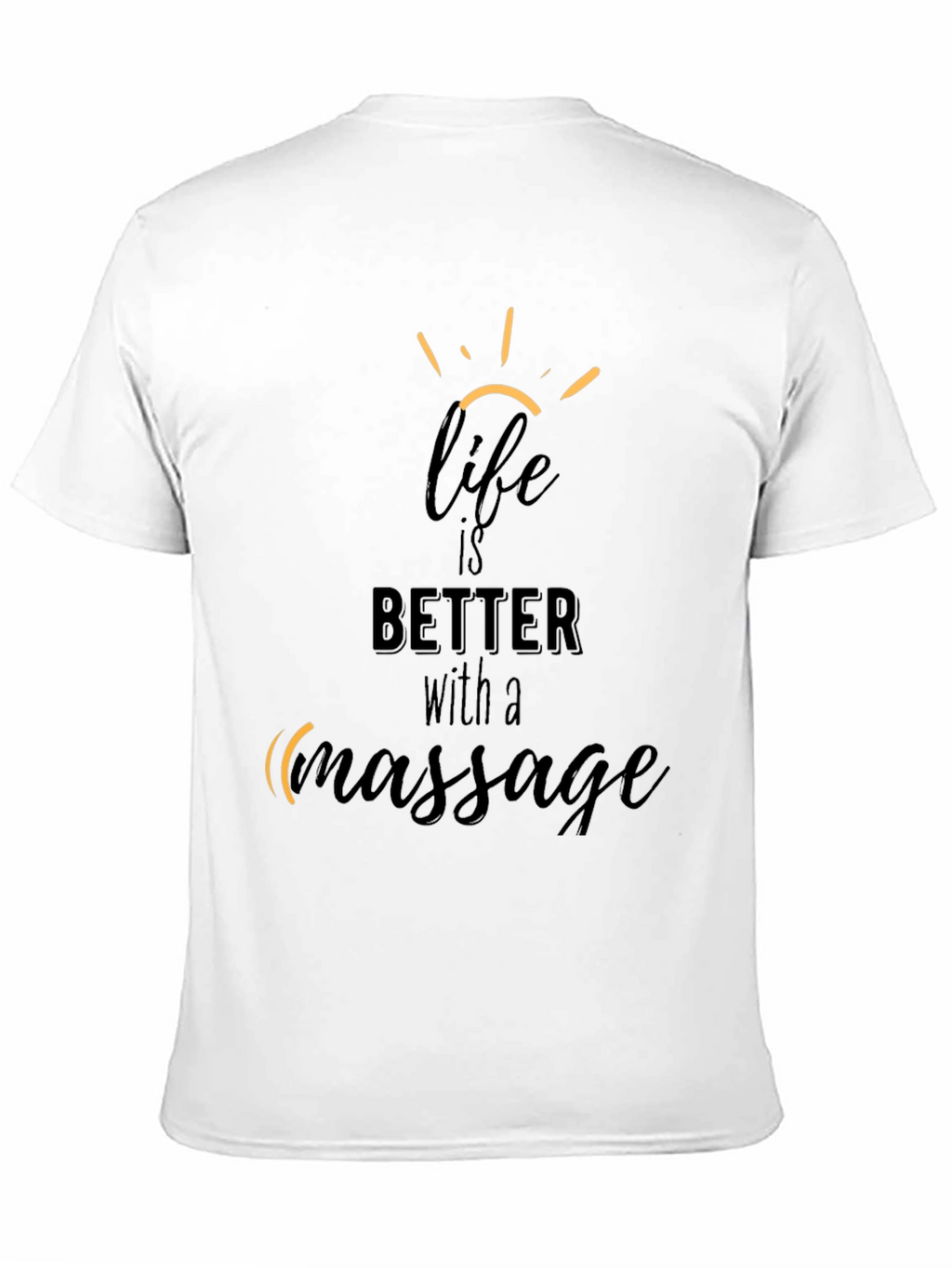 Life is Better with Massage Graphic Tee
