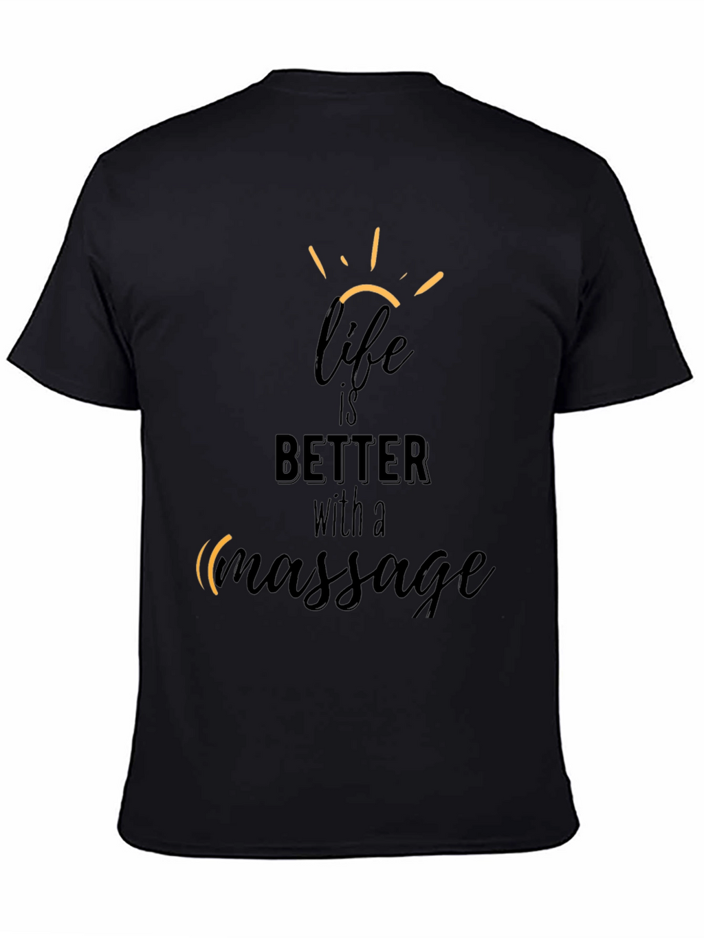 Life is Better with Massage Graphic Tee