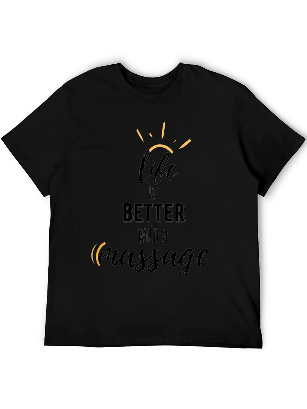 Life is Better with Massage Graphic Tee