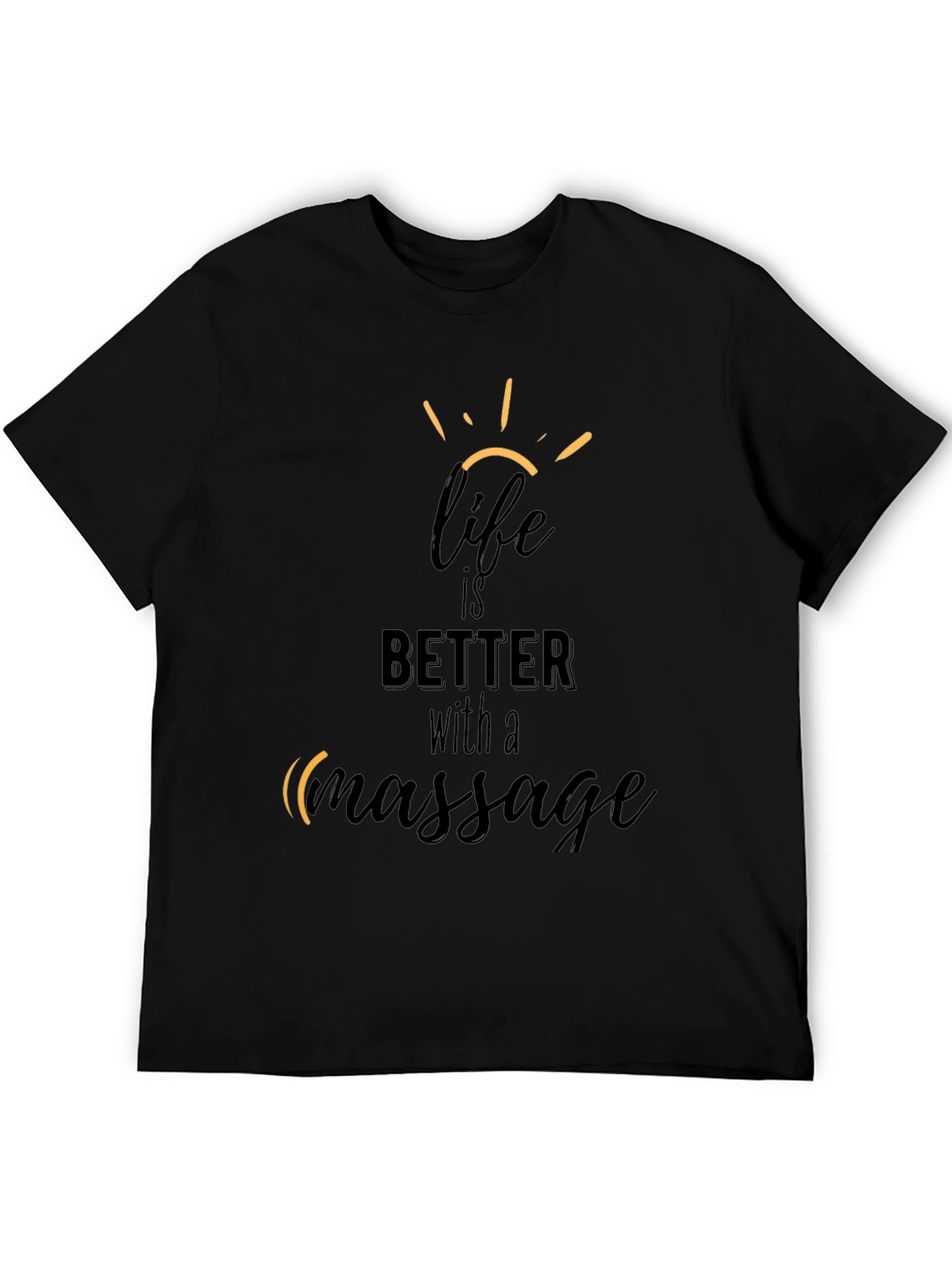 Life is Better with Massage Graphic Tee