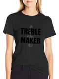 Treble Maker Black T-Shirt