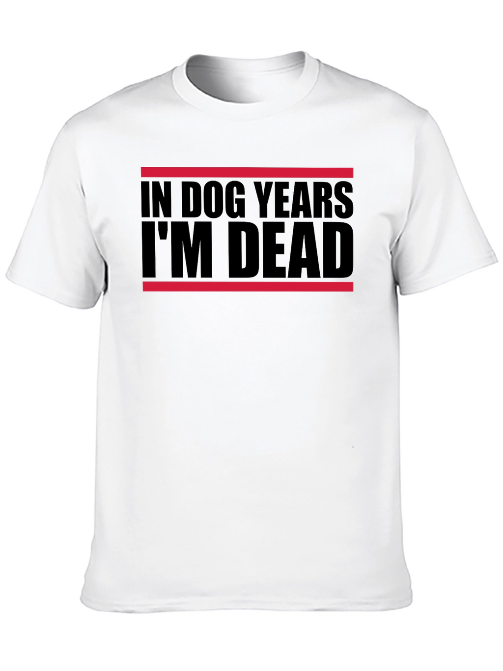 In Dog Years Im Dead T-Shirt