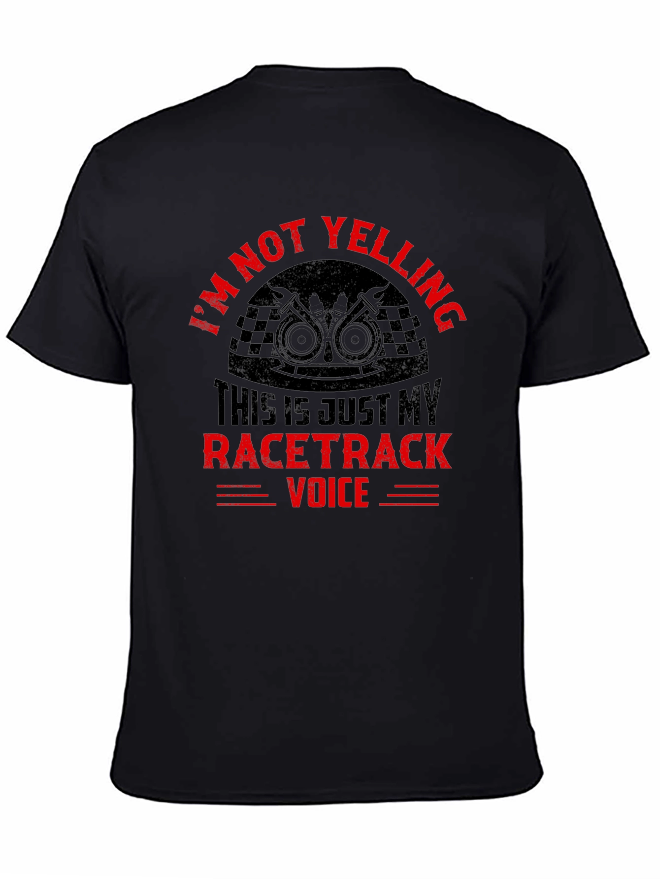 Im Not Yelling Racertrack Voice T-Shirt