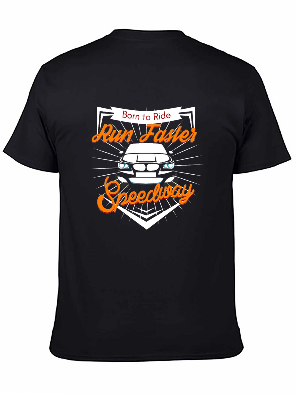 Born to Ride Run Faster Speedway Black T-Shirt