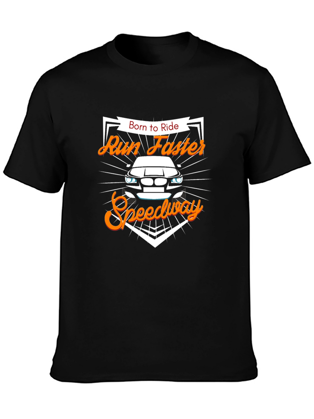 Born to Ride Run Faster Speedway Black T-Shirt