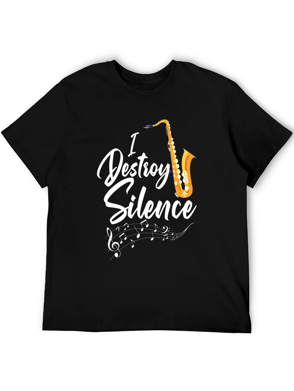 I Destroy Silence Saxophone Graphic T-Shirt
