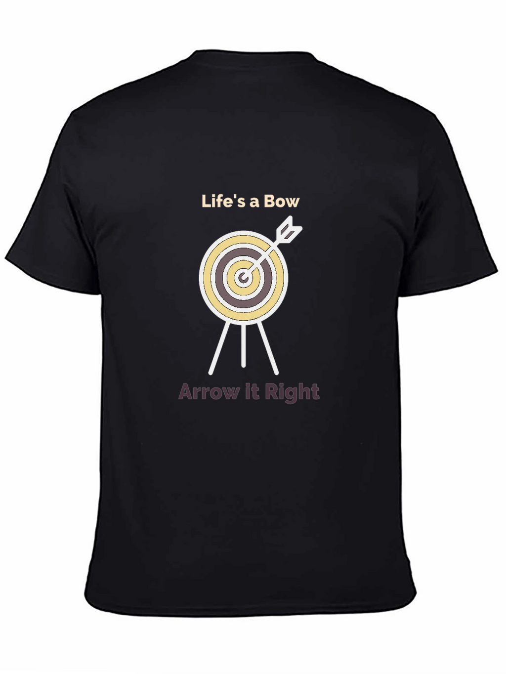 Lifes a Bow Arrow It Right T-Shirt