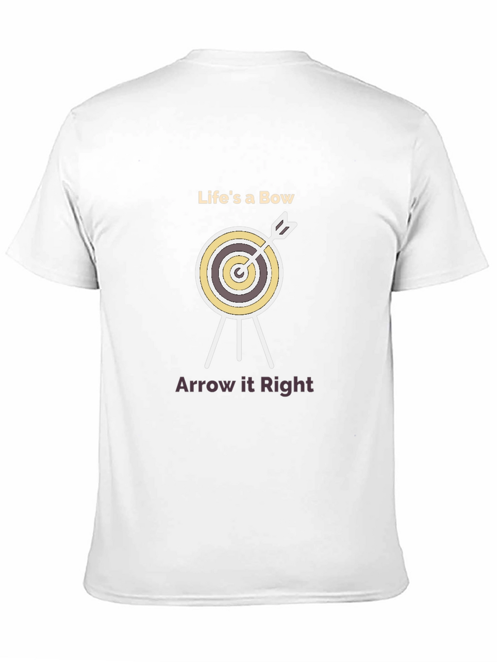 Lifes a Bow Arrow It Right T-Shirt
