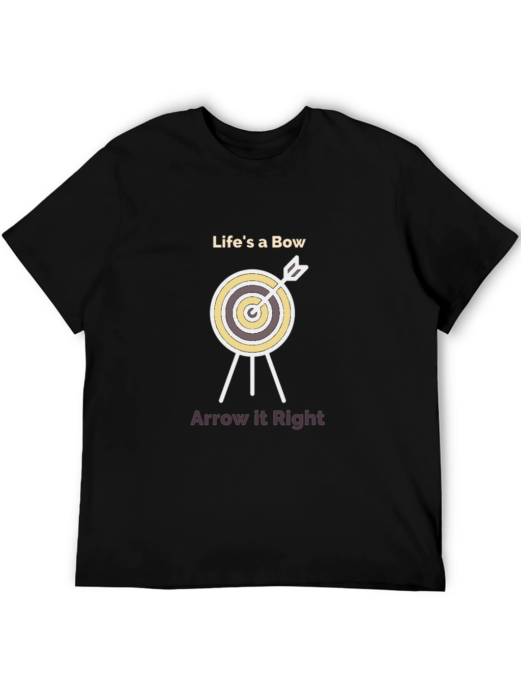 Lifes a Bow Arrow It Right T-Shirt