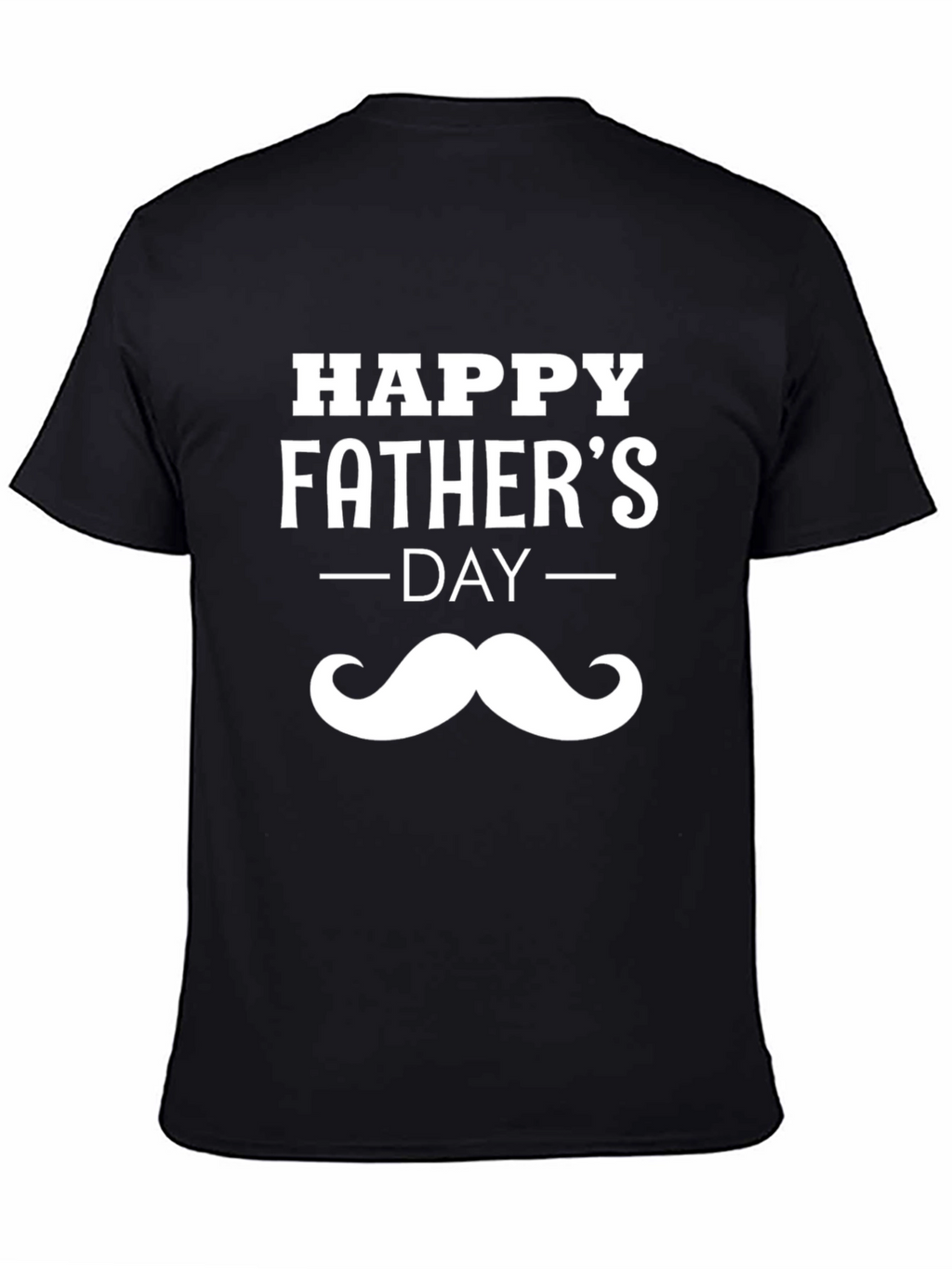 Happy Fathers Day Mustache T-Shirt