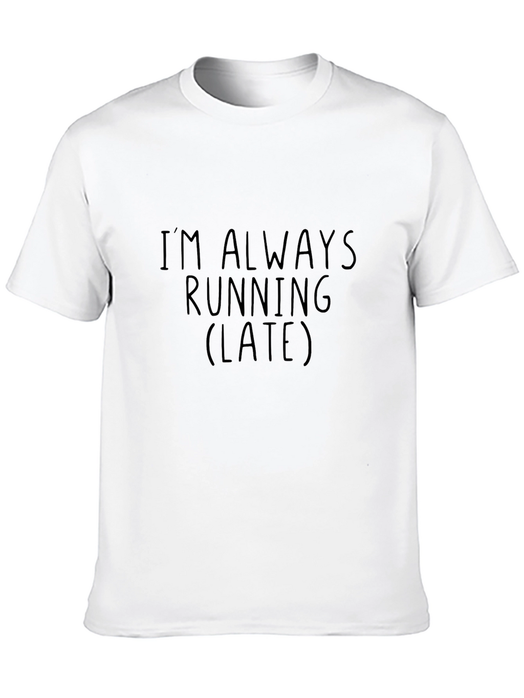 Im Always Running Late Graphic Tee