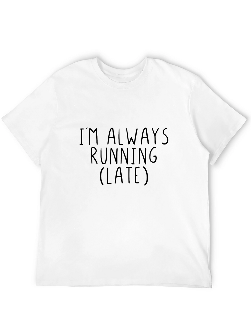 Im Always Running Late Graphic Tee