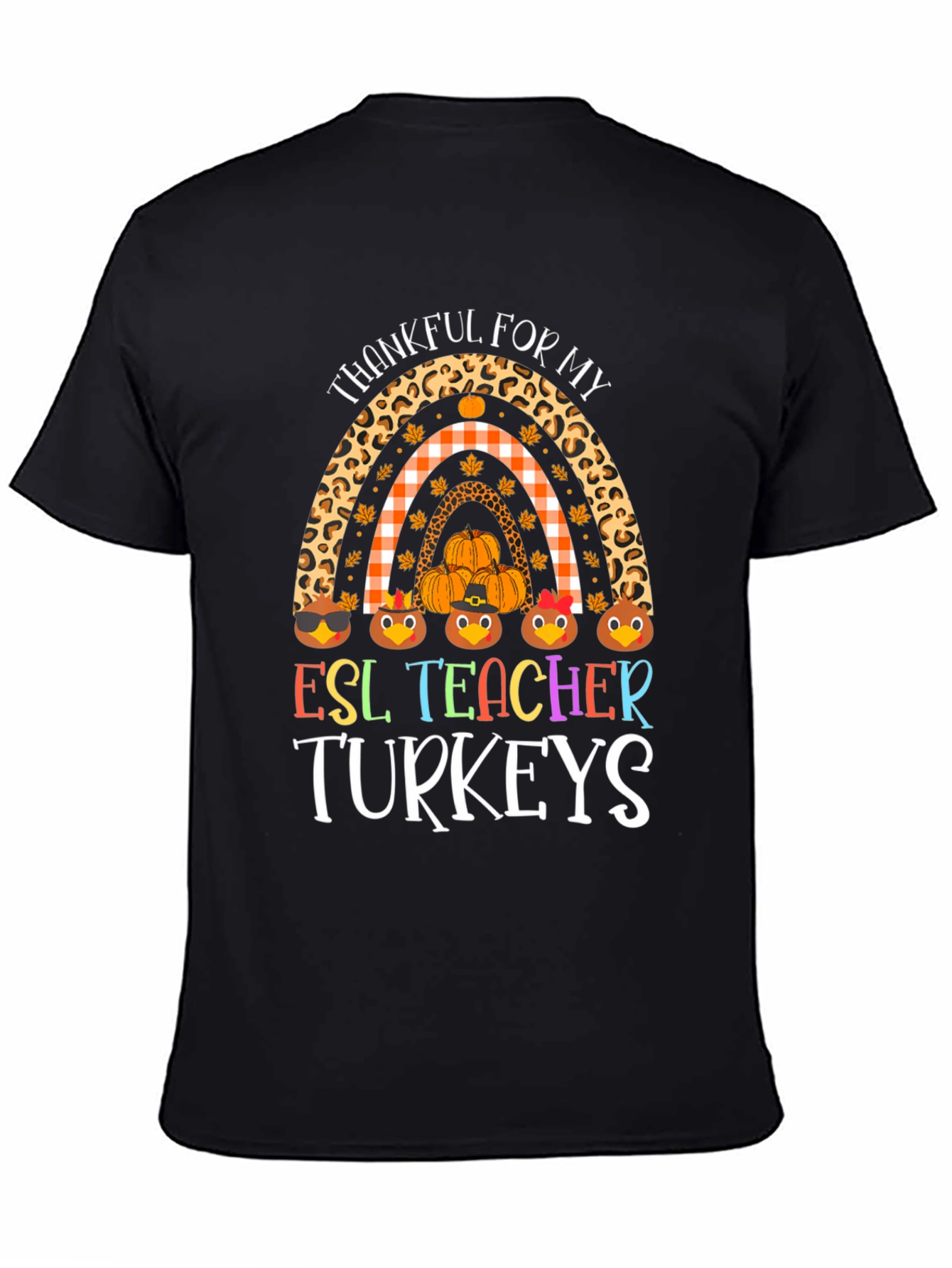 Thankful ESL Teacher Turkeys Rainbow Graphic Tee