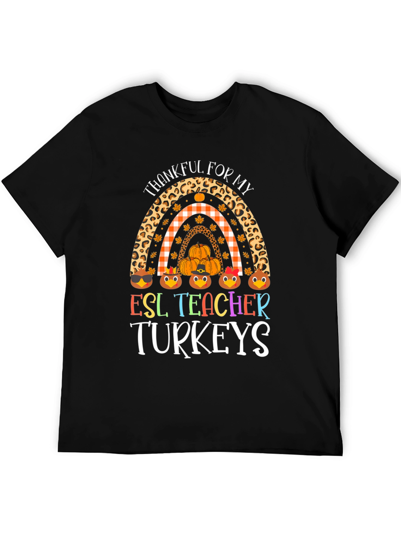 Thankful ESL Teacher Turkeys Rainbow Graphic Tee