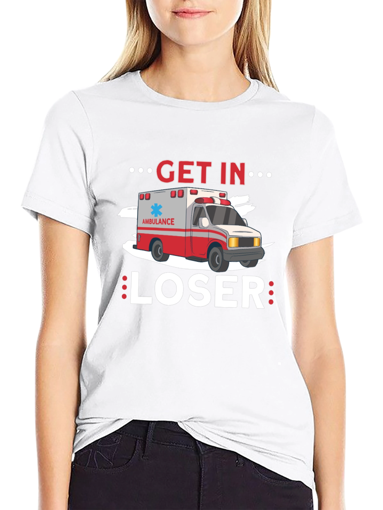 Get In Loser Ambulance T-Shirt
