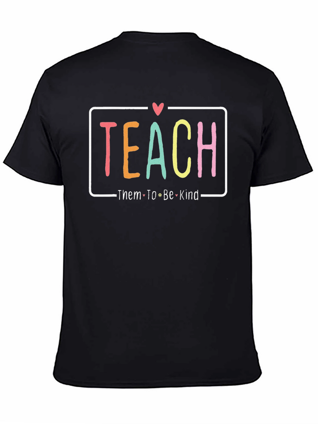 Teach Them To Be Kind Graphic Tee