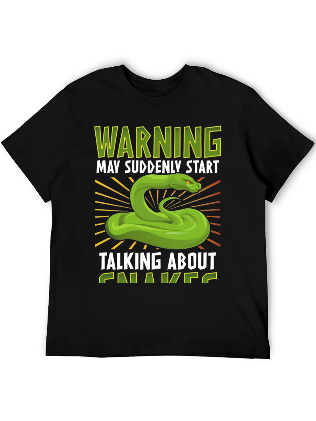 Warning May Suddenly Start Talking About Snakes T-Shirt