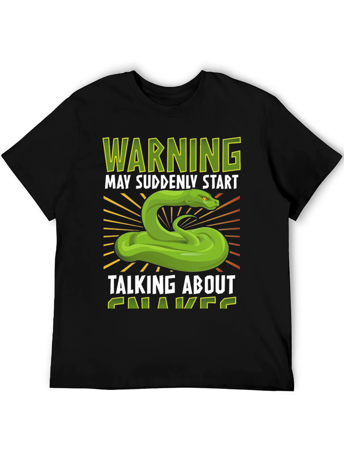 Warning May Suddenly Start Talking About Snakes T-Shirt