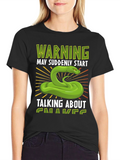 Warning May Suddenly Start Talking About Snakes T-Shirt