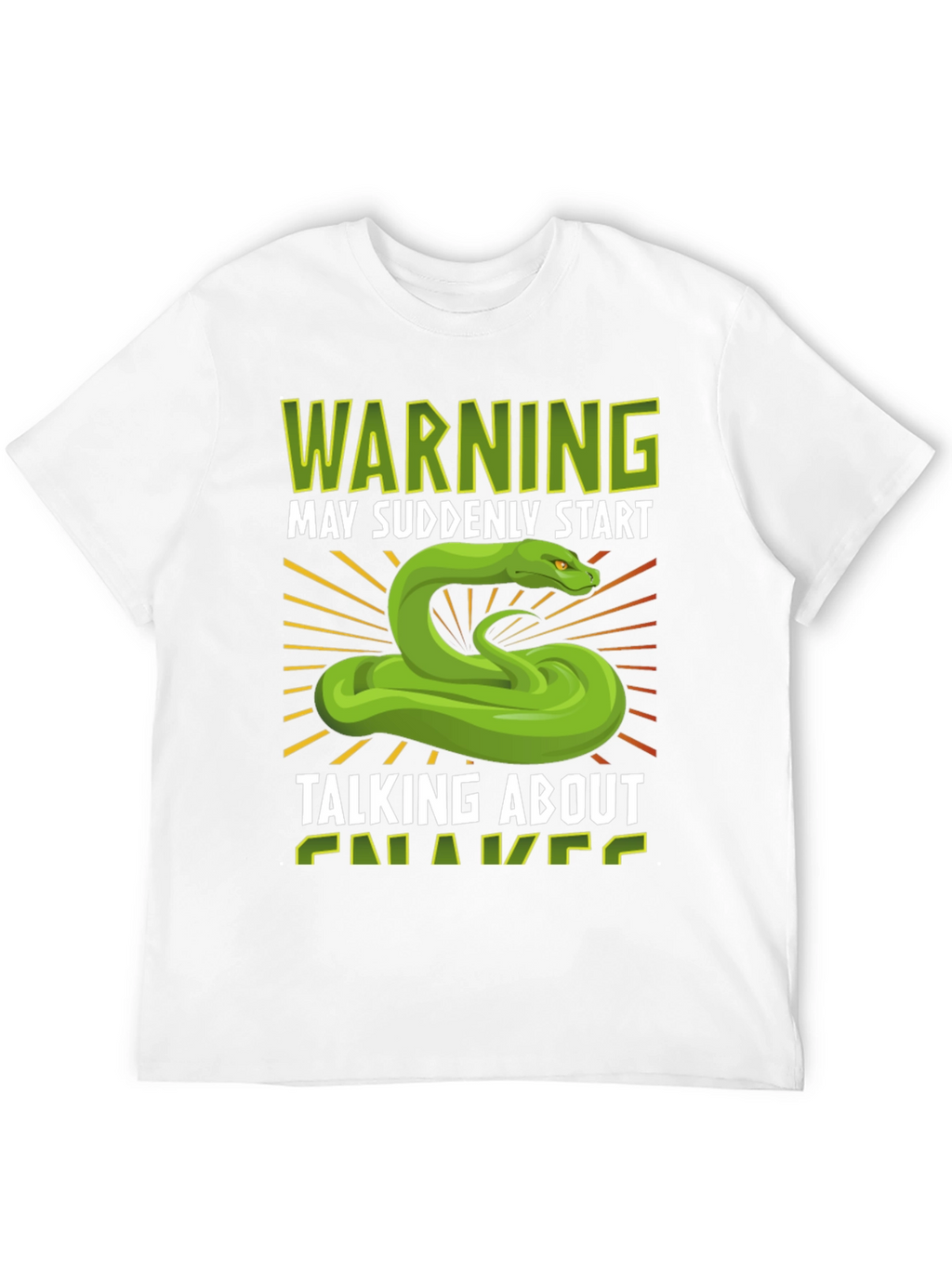 Warning May Suddenly Start Talking About Snakes T-Shirt