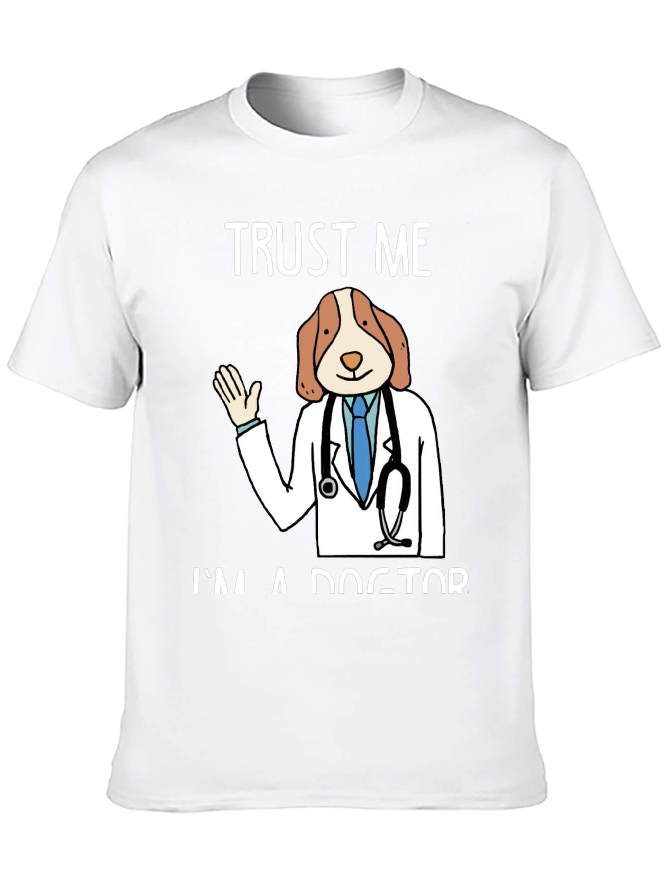 Trust Me Im A Dogtor Funny Graphic T-Shirt
