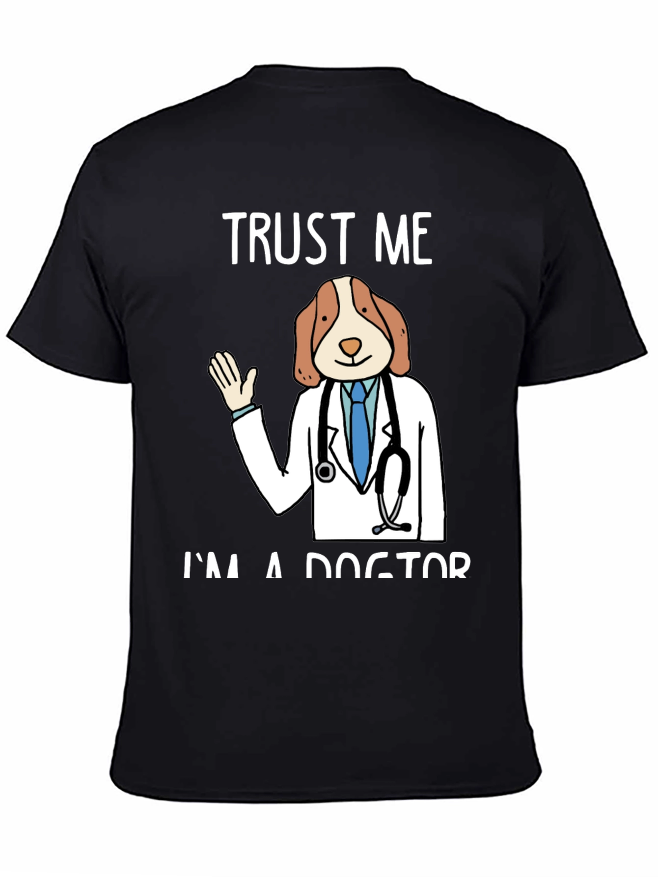 Trust Me Im A Dogtor Funny Graphic T-Shirt