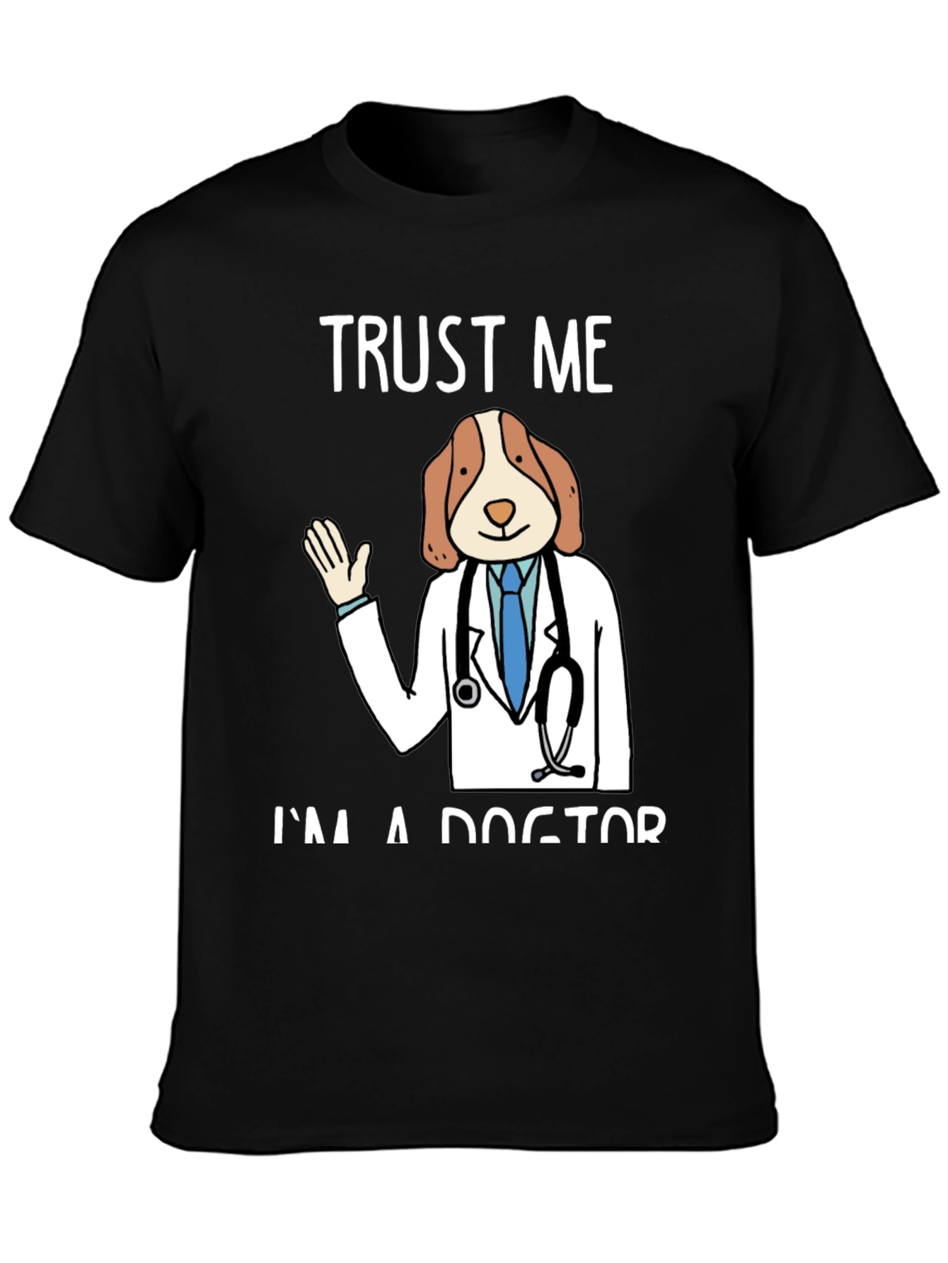 Trust Me Im A Dogtor Funny Graphic T-Shirt