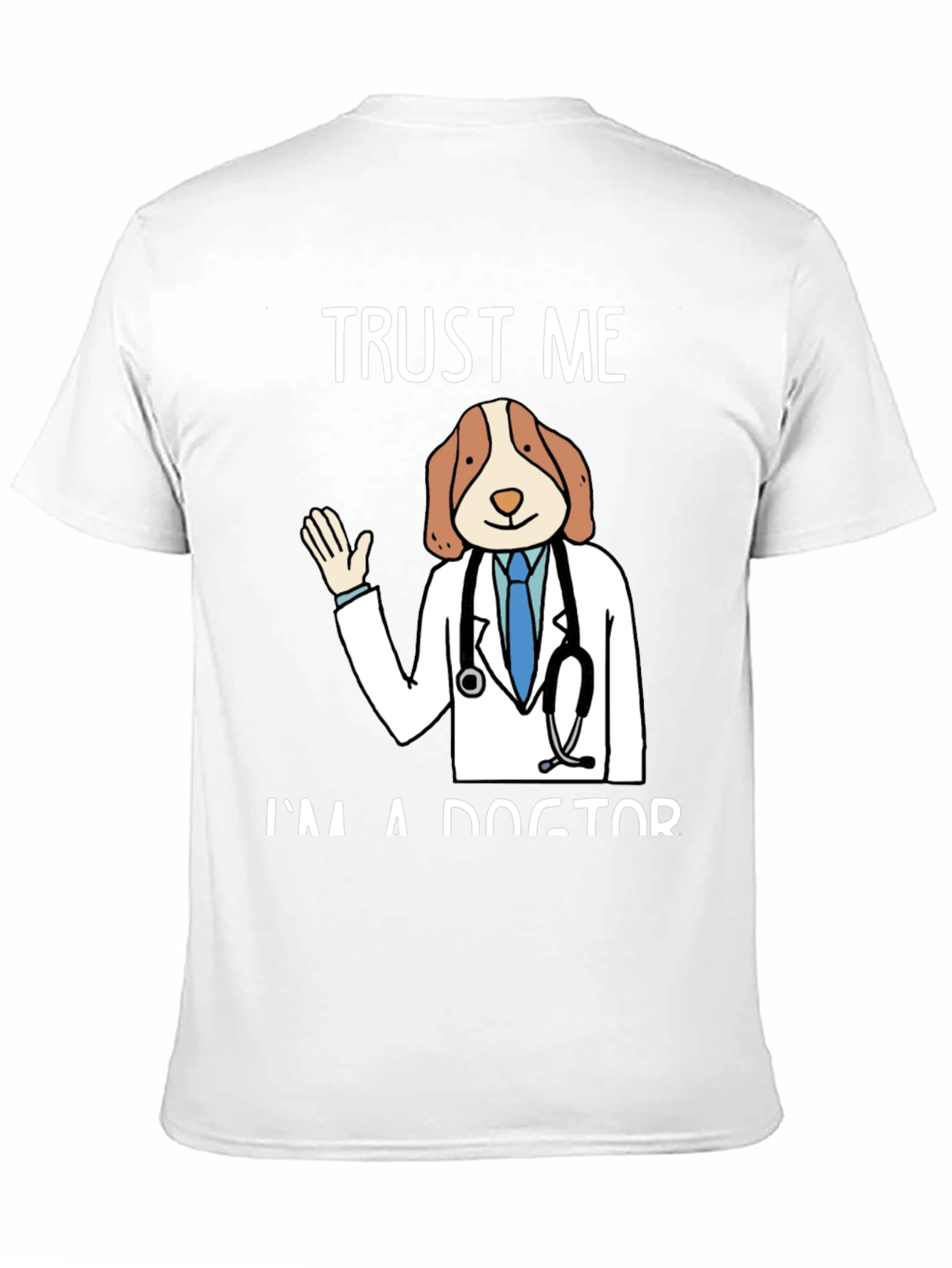 Trust Me Im A Dogtor Funny Graphic T-Shirt