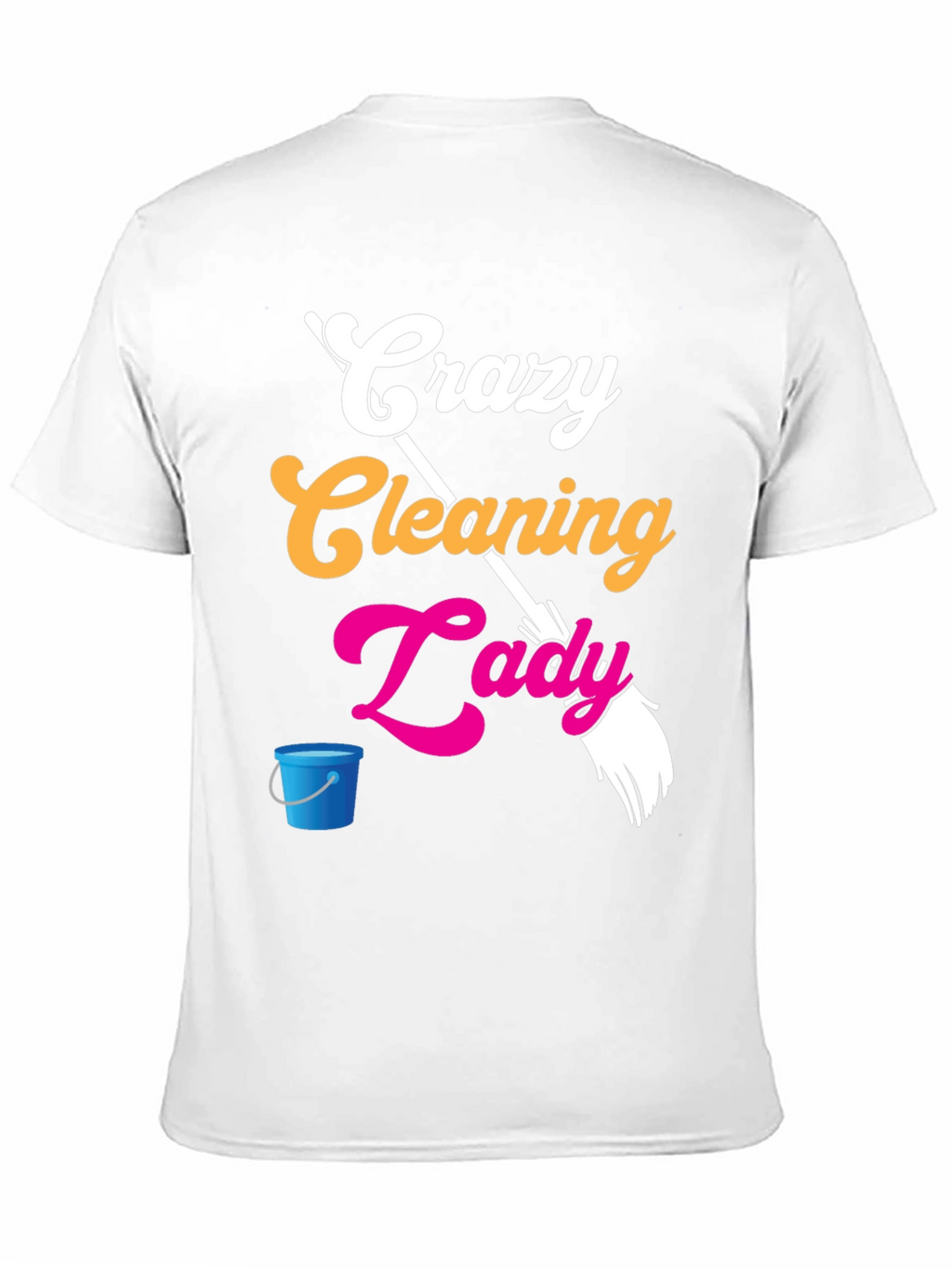Crazy Cleaning Lady Graphic Tee