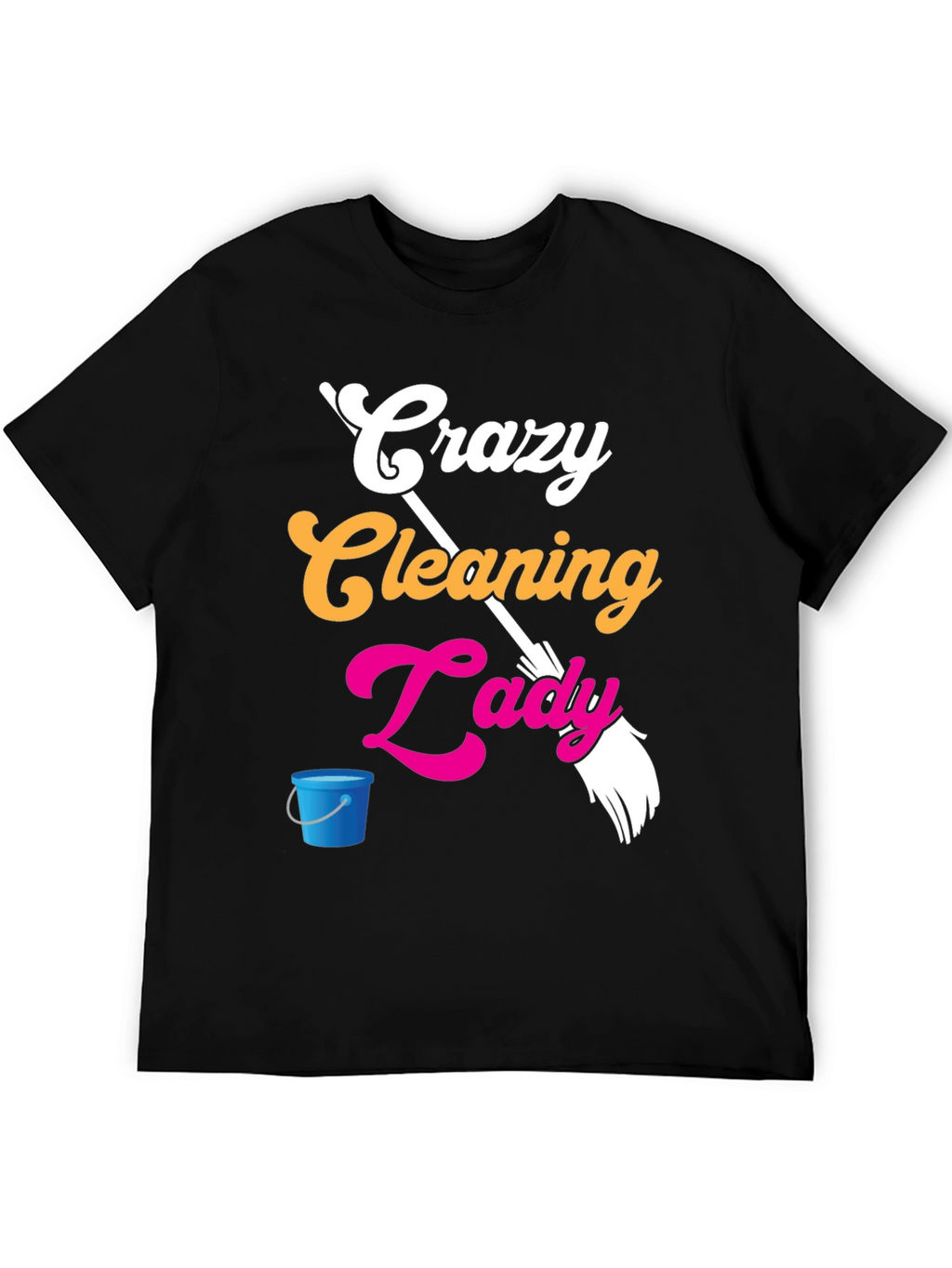 Crazy Cleaning Lady Graphic Tee
